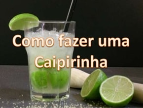 Como Fazer Uma Caipirinha