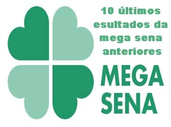 10 últimos Resultados da Mega Sena Anteriores